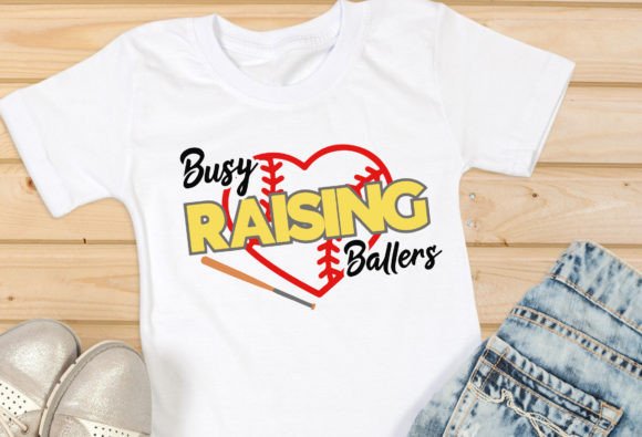 Busy Raising Ballers SVG: Graphics for T-Shirt Designs
