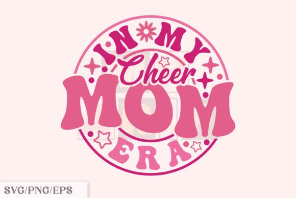 Cheer Mom Era SVG: Graphics for T-Shirt Designs