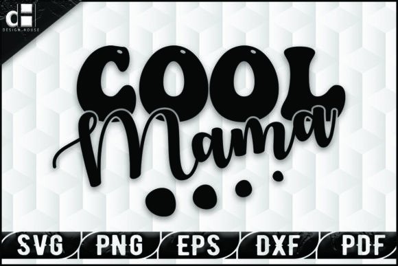Cool Mama SVG Quotes: A Designer's Real-World Review