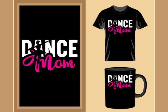 Dance Mom Graphics: Perfect T-Shirt Designs