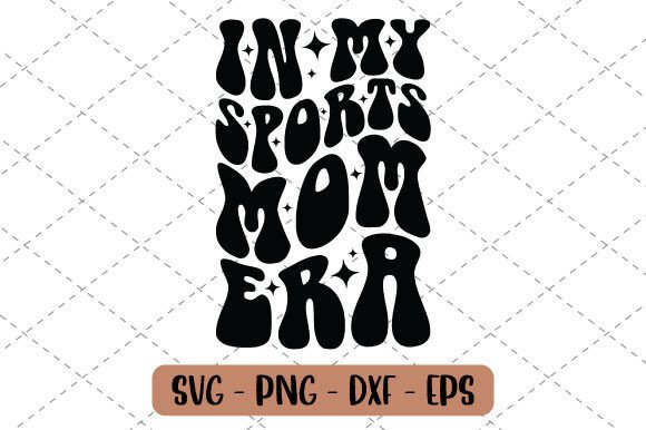 In My Sports Mom Era SVG: Graphics for Print Templates