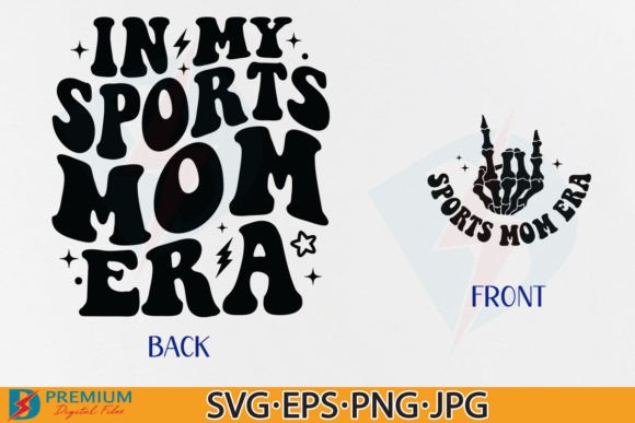 In My Sports Mom Era: Trendy Graphics for T-Shirt Designs