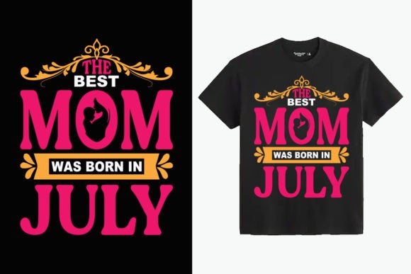 July Mom Tee: Graphics for T-Shirt Designs