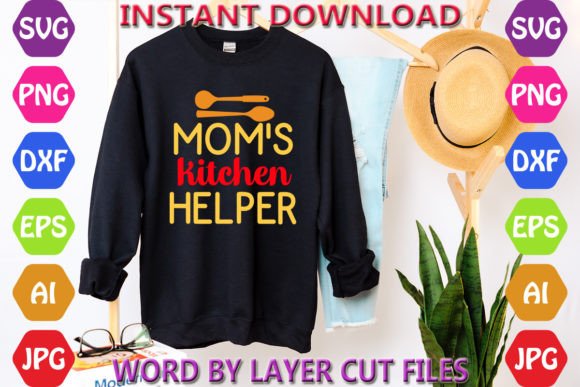 Mom s Kitchen Helper: Graphics for T-Shirt Designs