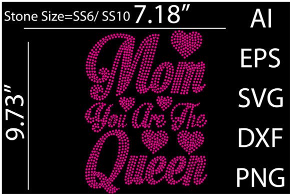 Mom You Are the Queen Rhinestone Templat: Graphics for T-Shirt Designs