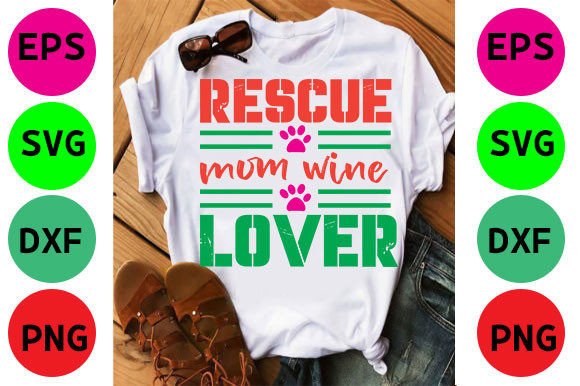 Rescue Mom Wine Love: Graphics for T-Shirt Designs